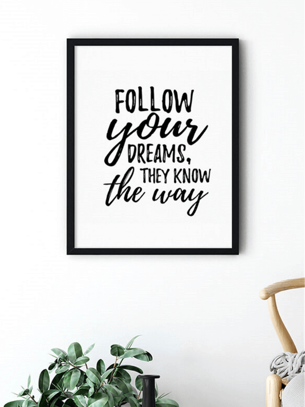 Follow Your Dreams Minimalist Poster with Frame